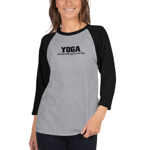 Yoga..and she lived happily ever after 3/4 sleeve raglan shirt