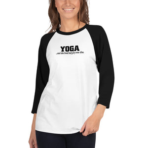 Yoga..and she lived happily ever after 3/4 sleeve raglan shirt