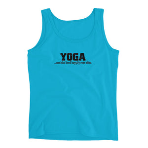 YOGA..and she lived happily ever after. Ladies' Tank