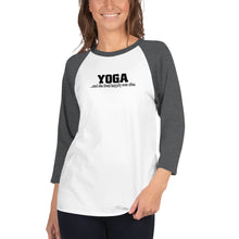 Load image into Gallery viewer, Yoga..and she lived happily ever after 3/4 sleeve raglan shirt