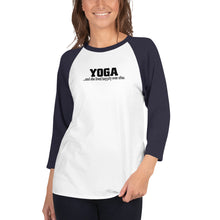 Load image into Gallery viewer, Yoga..and she lived happily ever after 3/4 sleeve raglan shirt